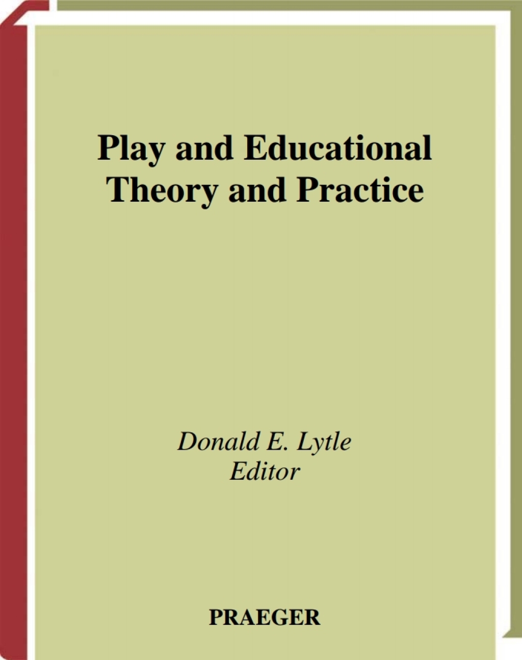 Play and Educational Theory and Practice 1st Edition â€“ PDF/EPUB Version Downloadable