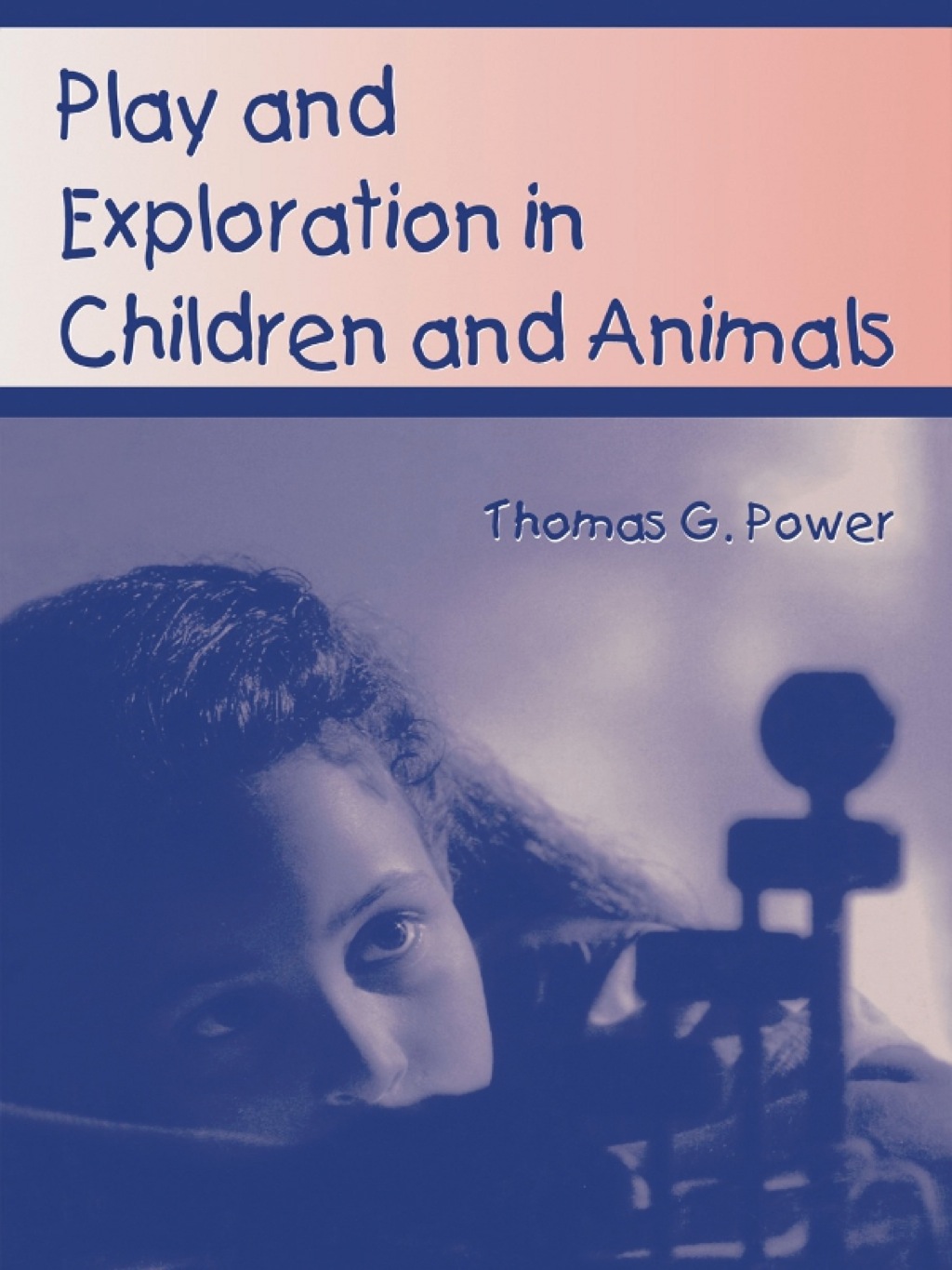 Play and Exploration in Children and Animals 1st Edition â€“ PDF/EPUB Version Downloadable