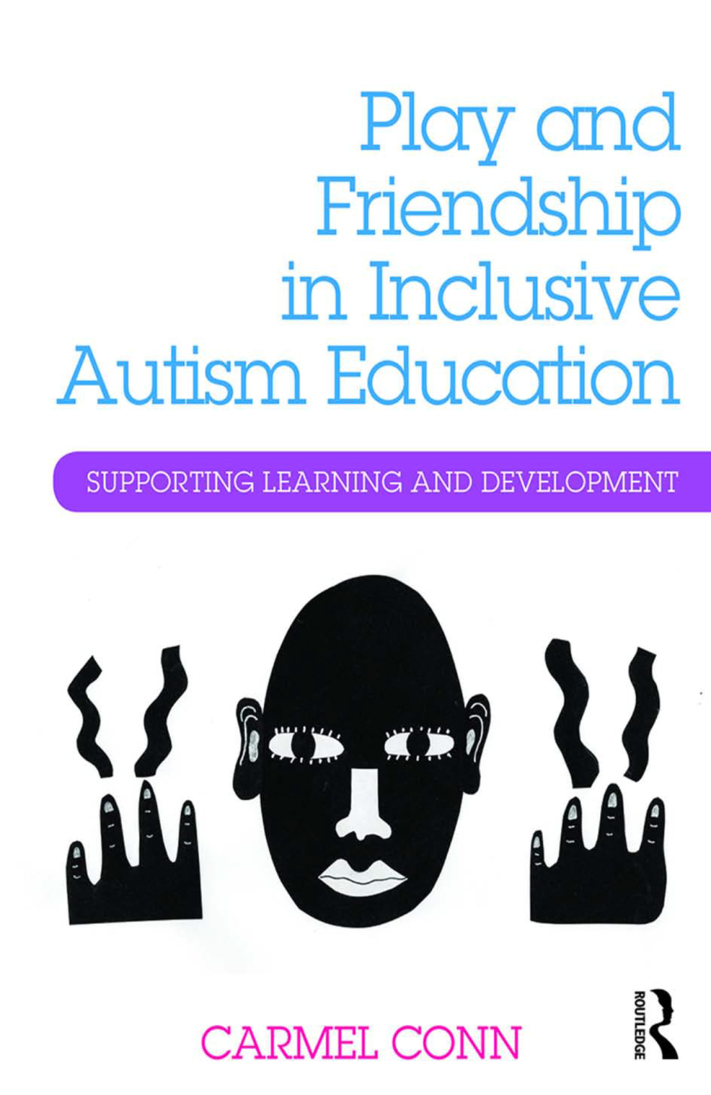 Play and Friendship in Inclusive Autism Education Supporting learning and development 1st Edition â€“ PDF/EPUB Version Downloadable