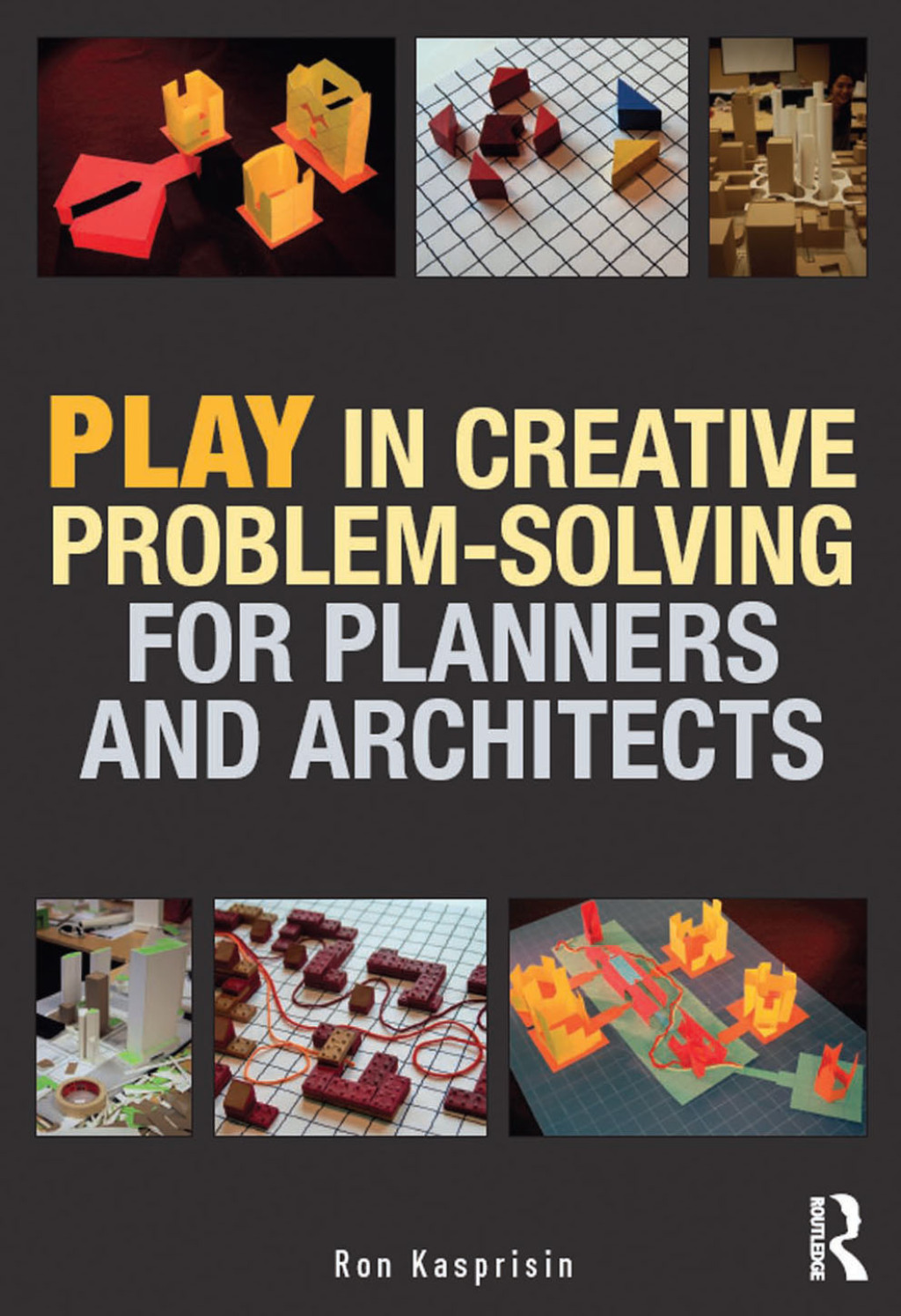 Play in Creative Problem-solving for Planners and Architects 1st Edition â€“ PDF/EPUB Version Downloadable