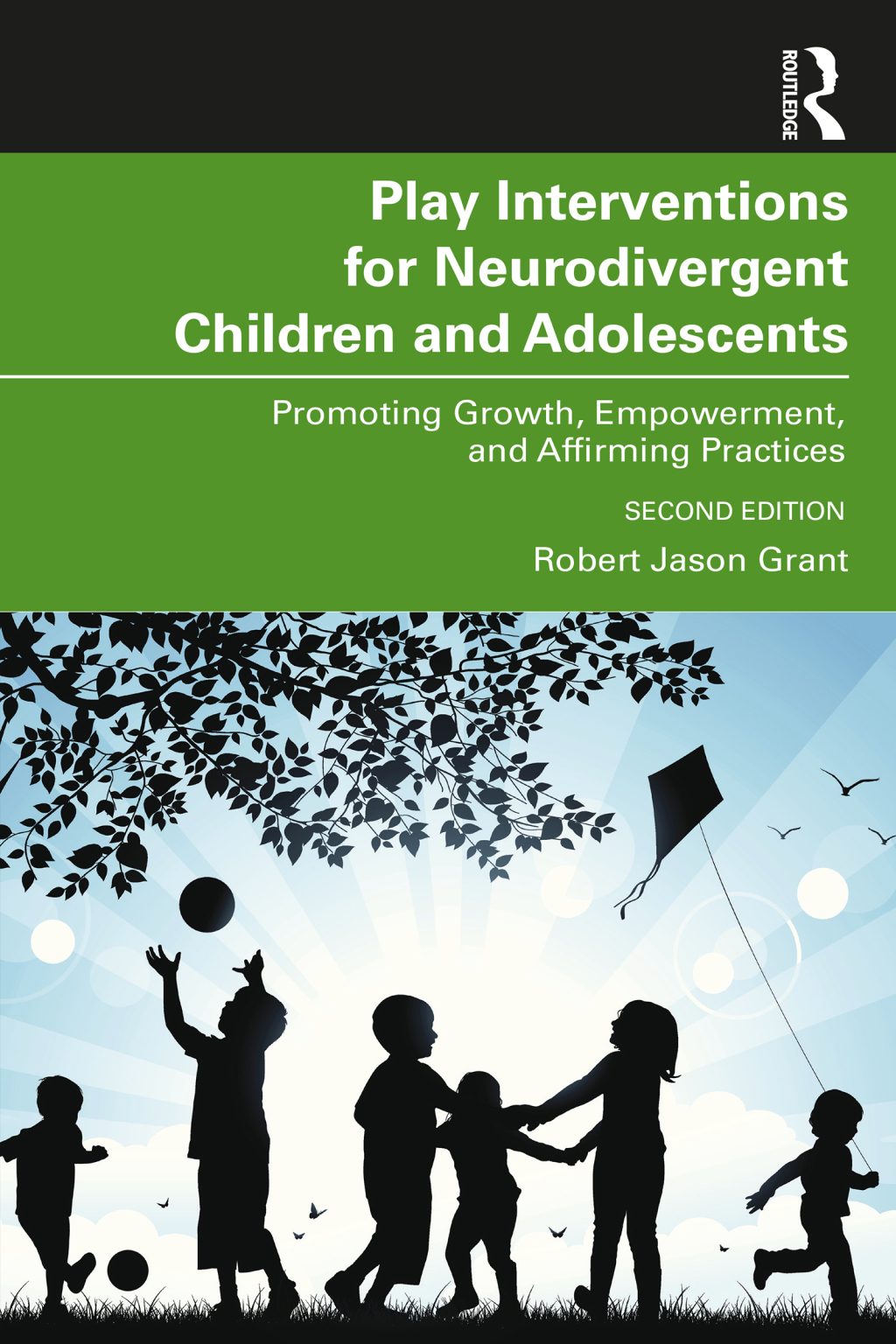 Play Interventions for Neurodivergent Children and Adolescents Promoting Growth, Empowerment, and Affirming Practices 2nd Edition â€“ PDF/EPUB Version Downloadable