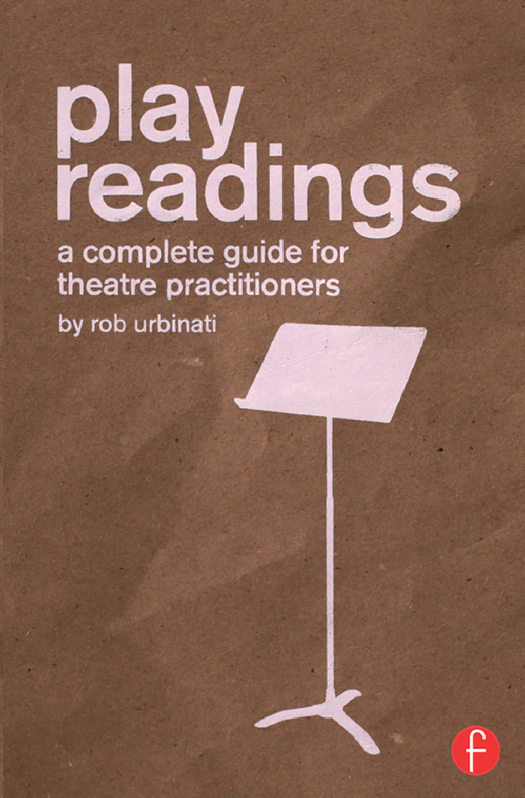 Play Readings A Complete Guide for Theatre Practitioners 1st Edition â€“ PDF/EPUB Version Downloadable