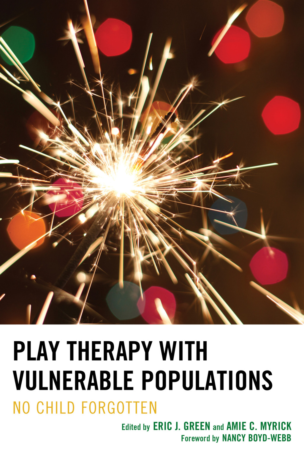 Play Therapy with Vulnerable Populations No Child Forgotten 1st Edition â€“ PDF/EPUB Version Downloadable