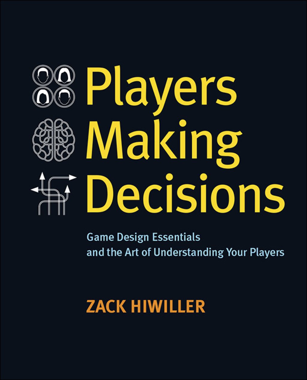 Players Making Decisions Game Design Essentials and the Art of Understanding Your Players 1st Edition â€“ PDF/EPUB Version Downloadable