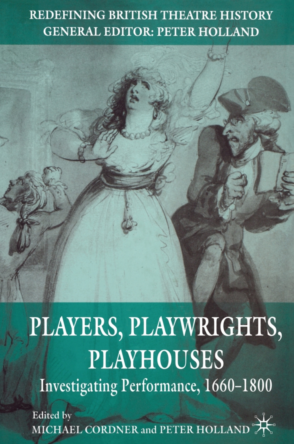 Players, Playwrights, Playhouses Investigating Performance, 1660â€“1800  â€“ PDF/EPUB Version Downloadable
