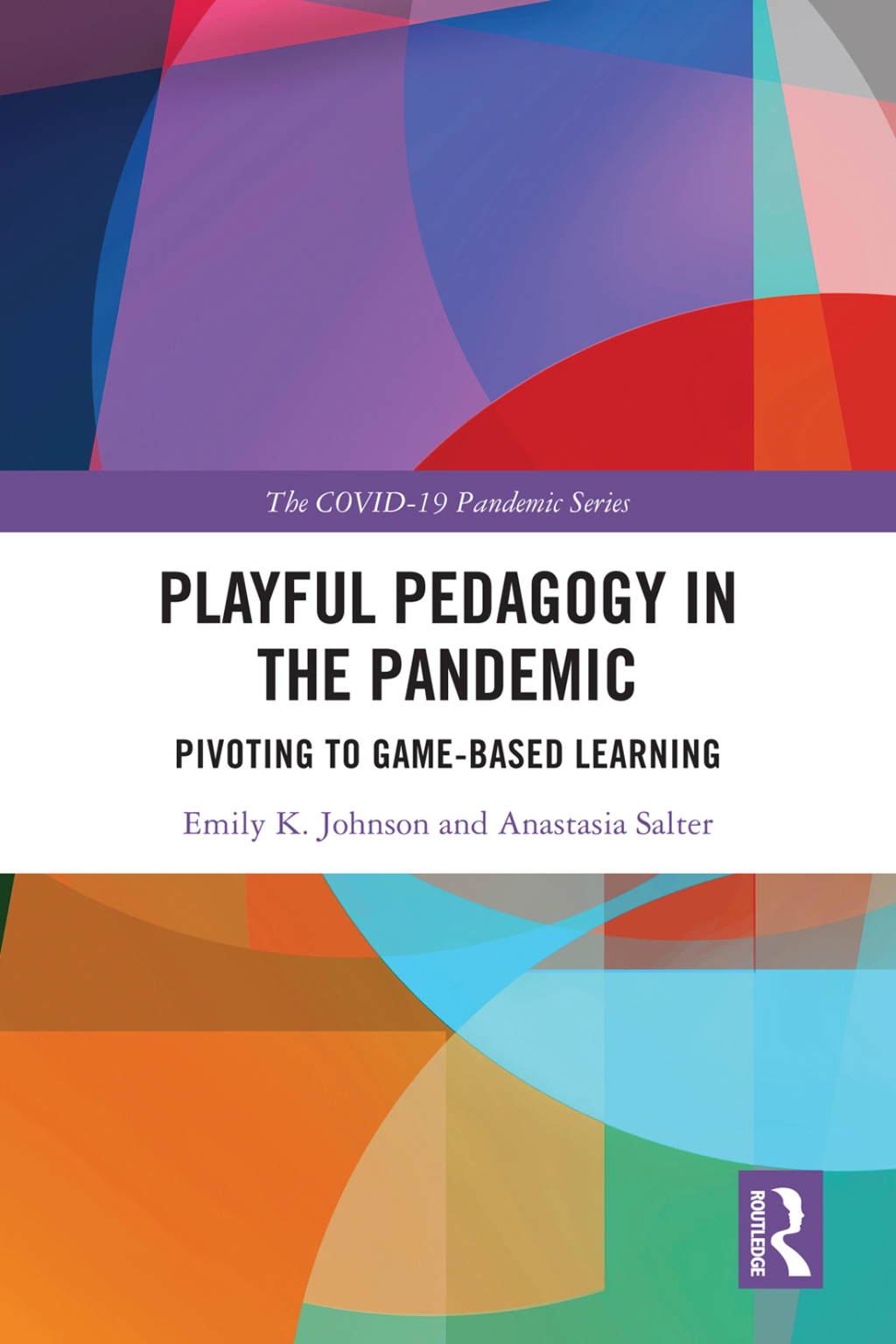 Playful Pedagogy in the Pandemic Pivoting to Game-Based Learning 1st Edition â€“ PDF/EPUB Version Downloadable