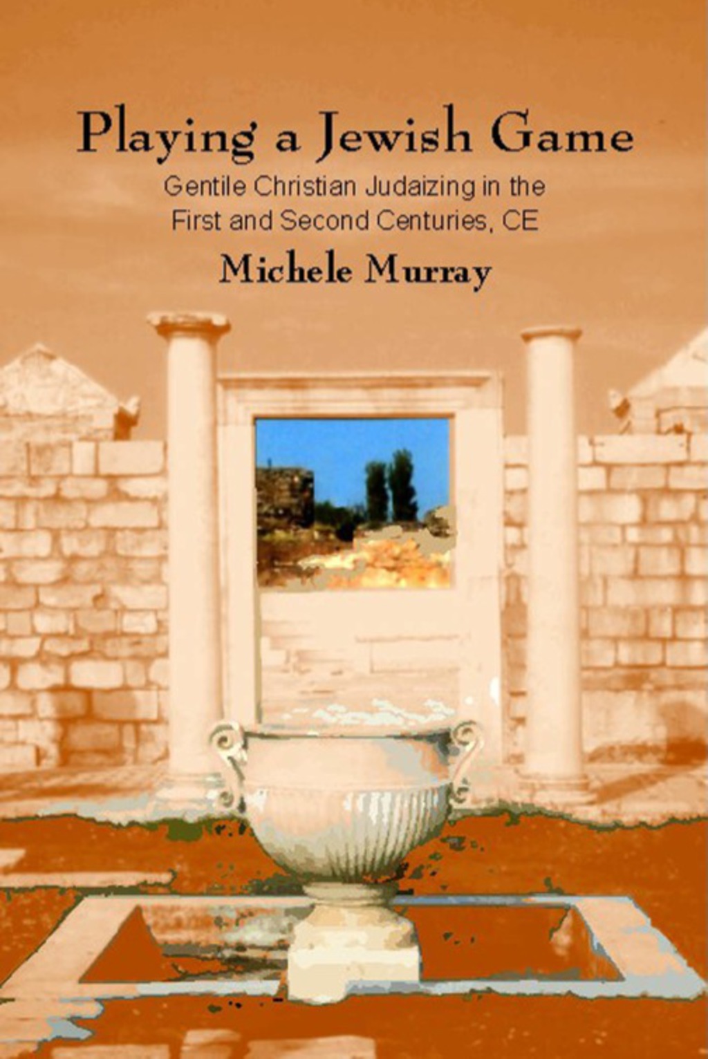 Playing a Jewish Game Gentile Christian Judaizing in the First and Second Centuries CE  â€“ PDF/EPUB Version Downloadable