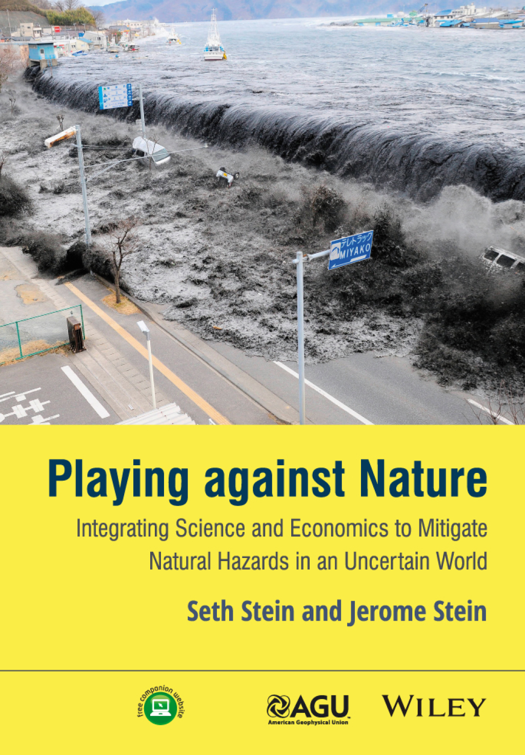 Playing against Nature Integrating Science and Economics to Mitigate Natural Hazards in an Uncertain World 1st Edition â€“ PDF/EPUB Version Downloadable