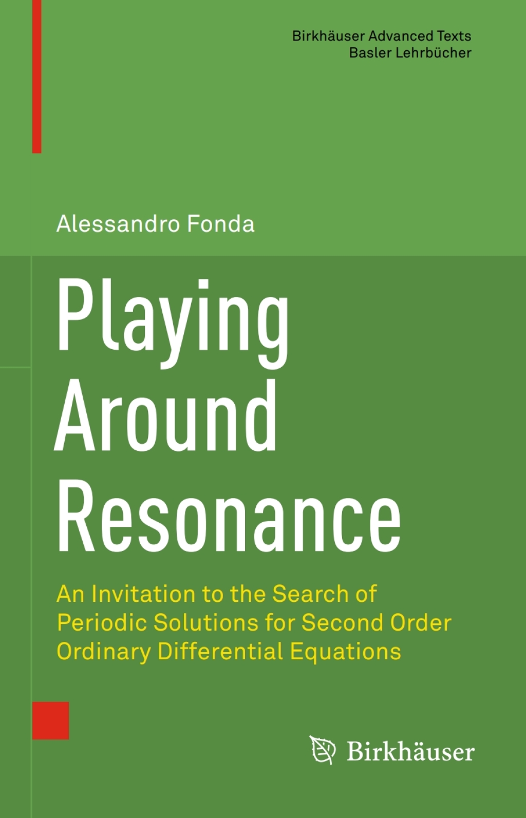 Playing Around Resonance An Invitation to the Search of Periodic Solutions for Second Order Ordinary Differential Equations  â€“ PDF/EPUB Version Downloadable