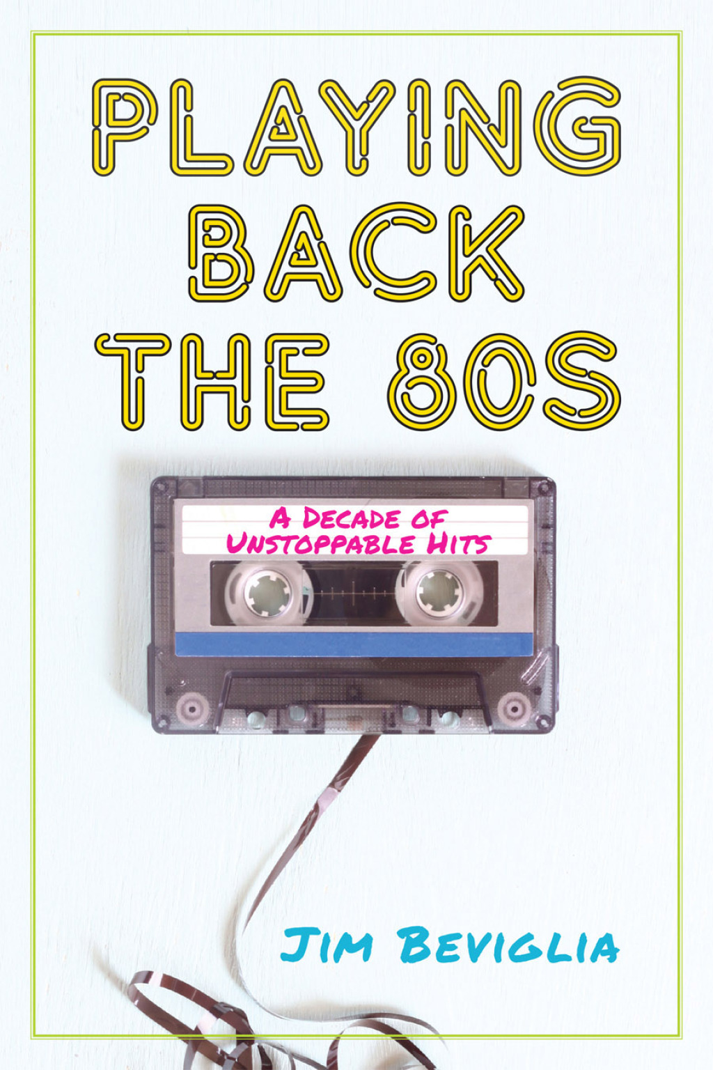 Playing Back the 80s A Decade of Unstoppable Hits 1st Edition â€“ PDF/EPUB Version Downloadable