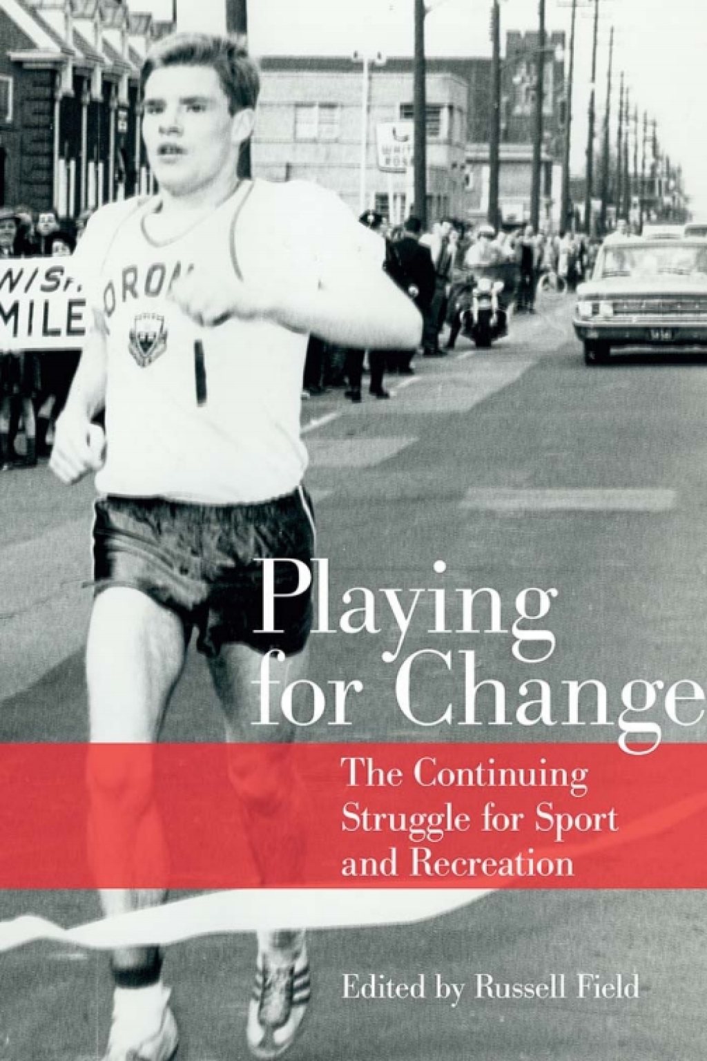 Playing for Change The Continuing Struggle for Sport and Recreation 1st Edition â€“ PDF/EPUB Version Downloadable