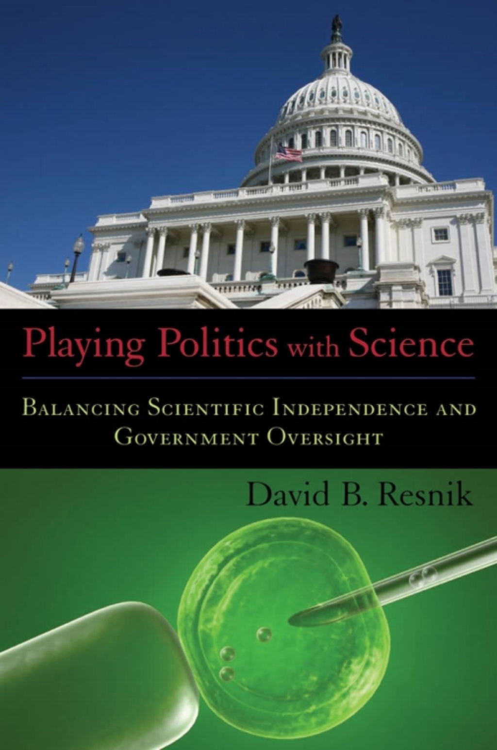 Playing Politics with Science Balancing Scientific Independence and Government Oversight  â€“ PDF/EPUB Version Downloadable