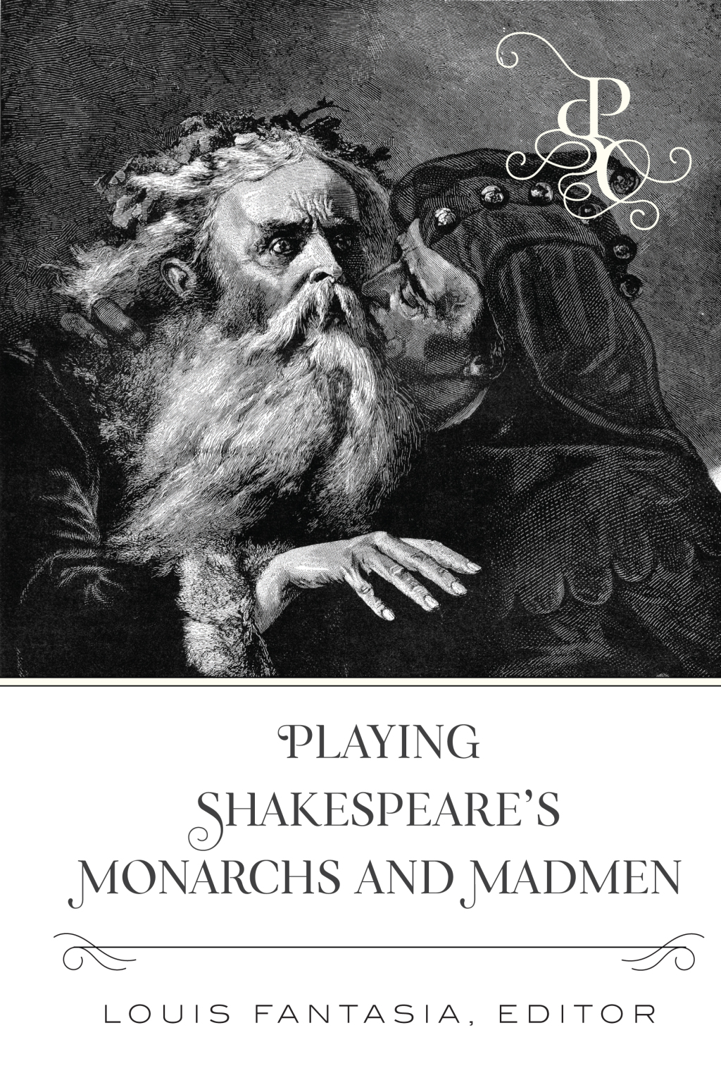 Playing Shakespeares Monarchs and Madmen 1st Edition â€“ PDF/EPUB Version Downloadable