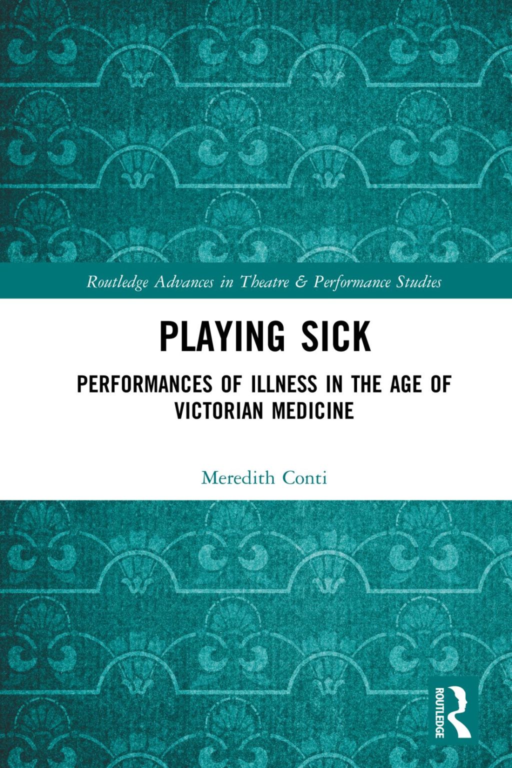 Playing Sick Performances of Illness in the Age of Victorian Medicine 1st Edition â€“ PDF/EPUB Version Downloadable