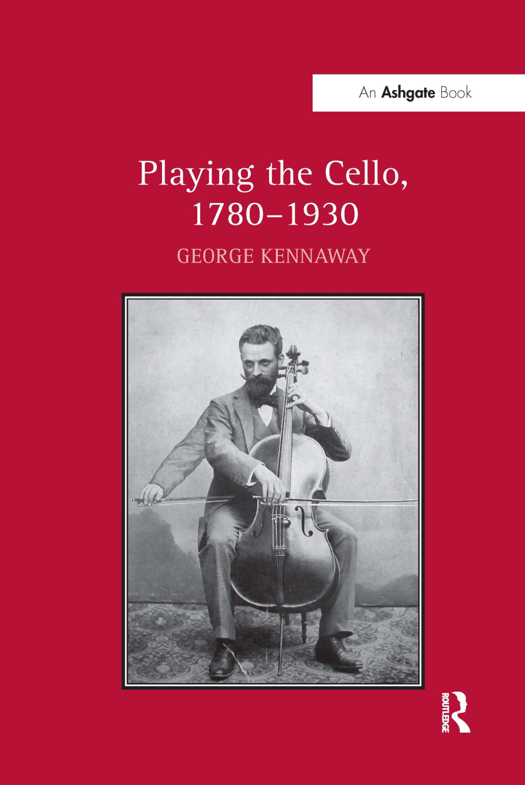 Playing the Cello, 1780-1930 1st Edition â€“ PDF/EPUB Version Downloadable