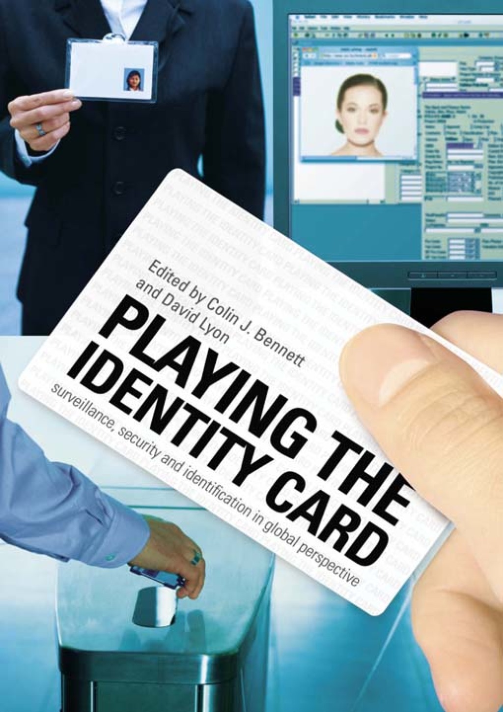 Playing the Identity Card Surveillance, Security and Identification in Global Perspective 1st Edition â€“ PDF/EPUB Version Downloadable