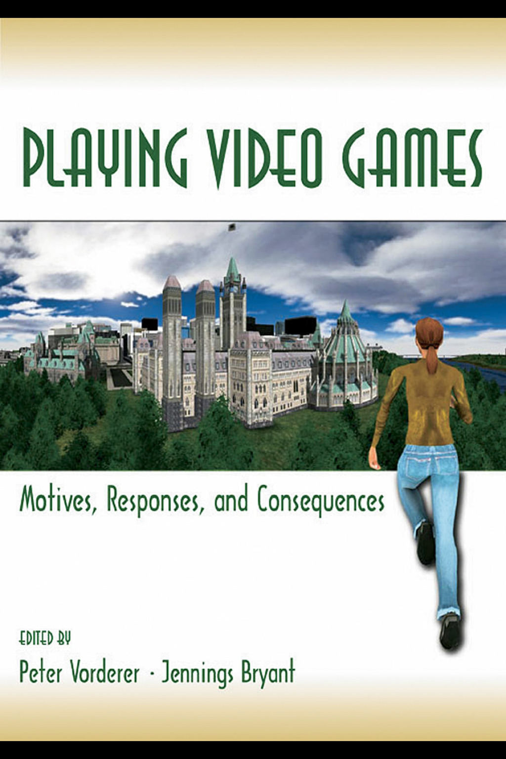 Playing Video Games Motives, Responses, and Consequences 1st Edition â€“ PDF/EPUB Version Downloadable
