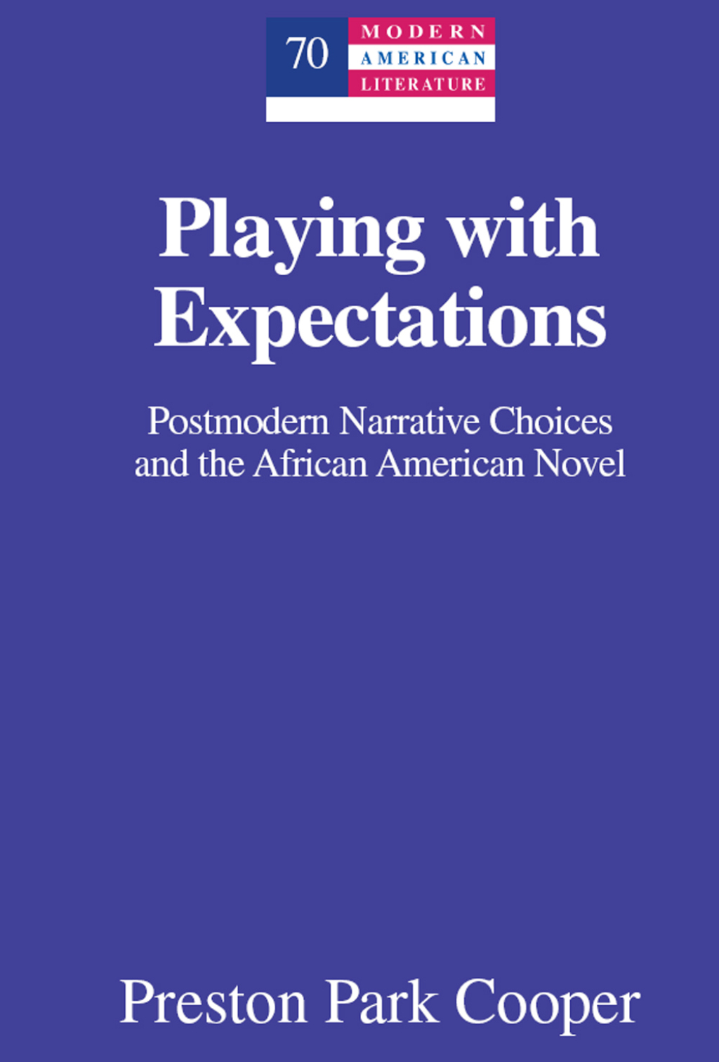 Playing with Expectations Postmodern Narrative Choices and the African American Novel 1st Edition â€“ PDF/EPUB Version Downloadable