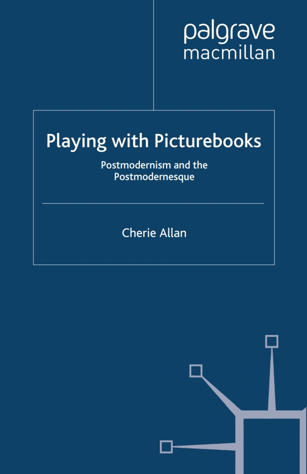 Playing with Picturebooks Postmodernism and the Postmodernesque  â€“ PDF/EPUB Version Downloadable