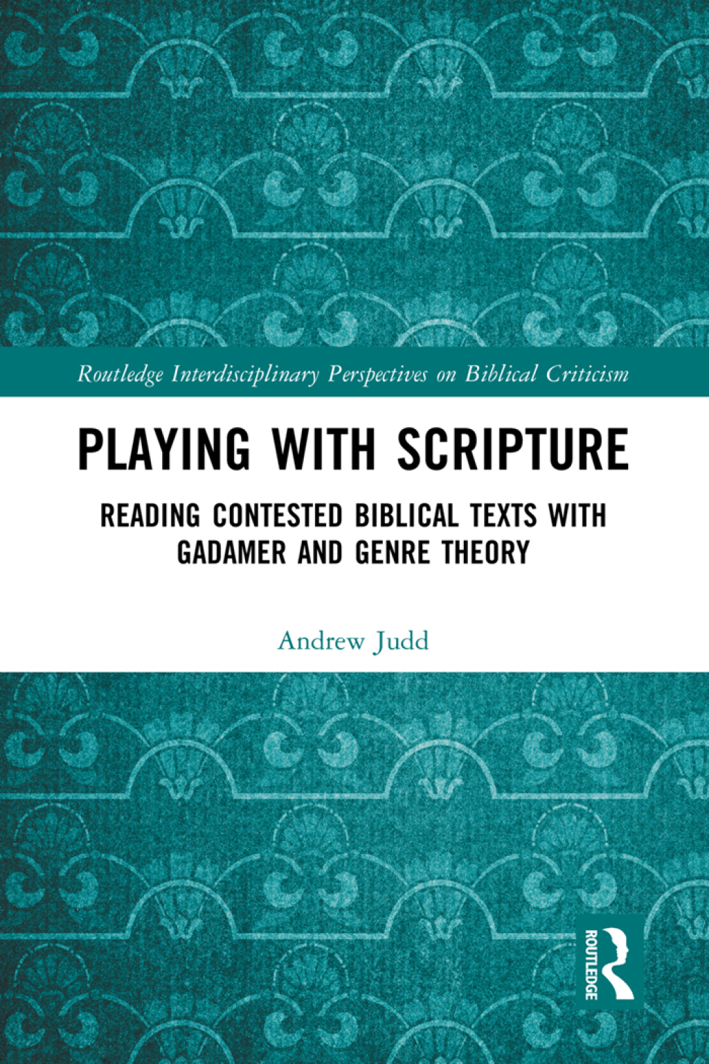 Playing with Scripture Reading Contested Biblical Texts with Gadamer and Genre Theory 1st Edition â€“ PDF/EPUB Version Downloadable