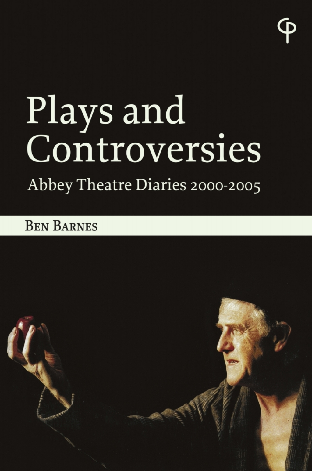 Plays and Controversies Abbey Theatre Diaries 2000-2005 1st Edition â€“ PDF/EPUB Version Downloadable