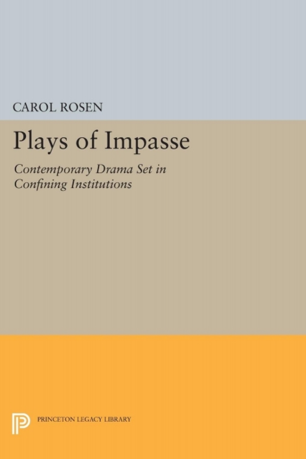 Plays of Impasse Contemporary Drama Set in Confining Institutions  â€“ PDF/EPUB Version Downloadable