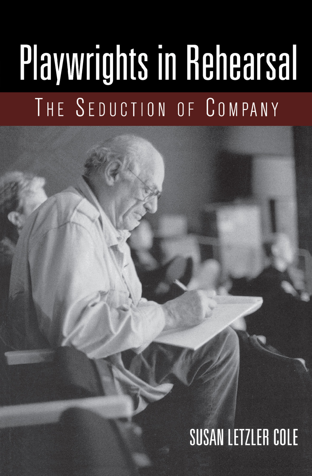 Playwrights in Rehearsal The Seduction of Company 1st Edition â€“ PDF/EPUB Version Downloadable
