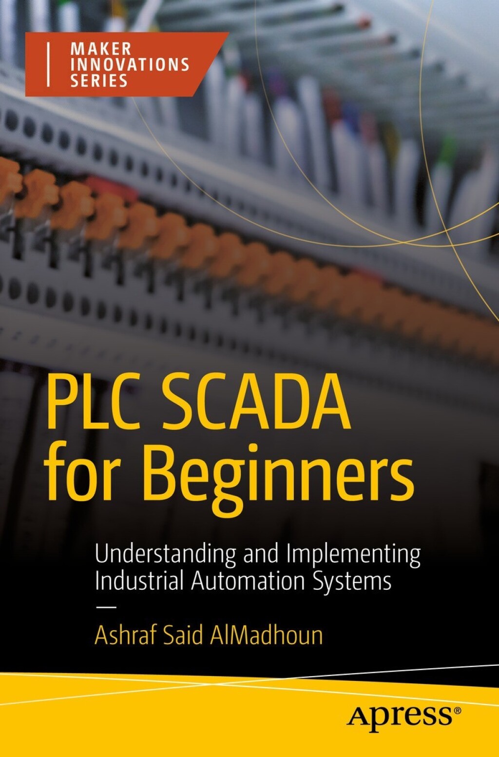 PLC SCADA for Beginners Understanding and Implementing Industrial Automation Systems  â€“ PDF/EPUB Version Downloadable