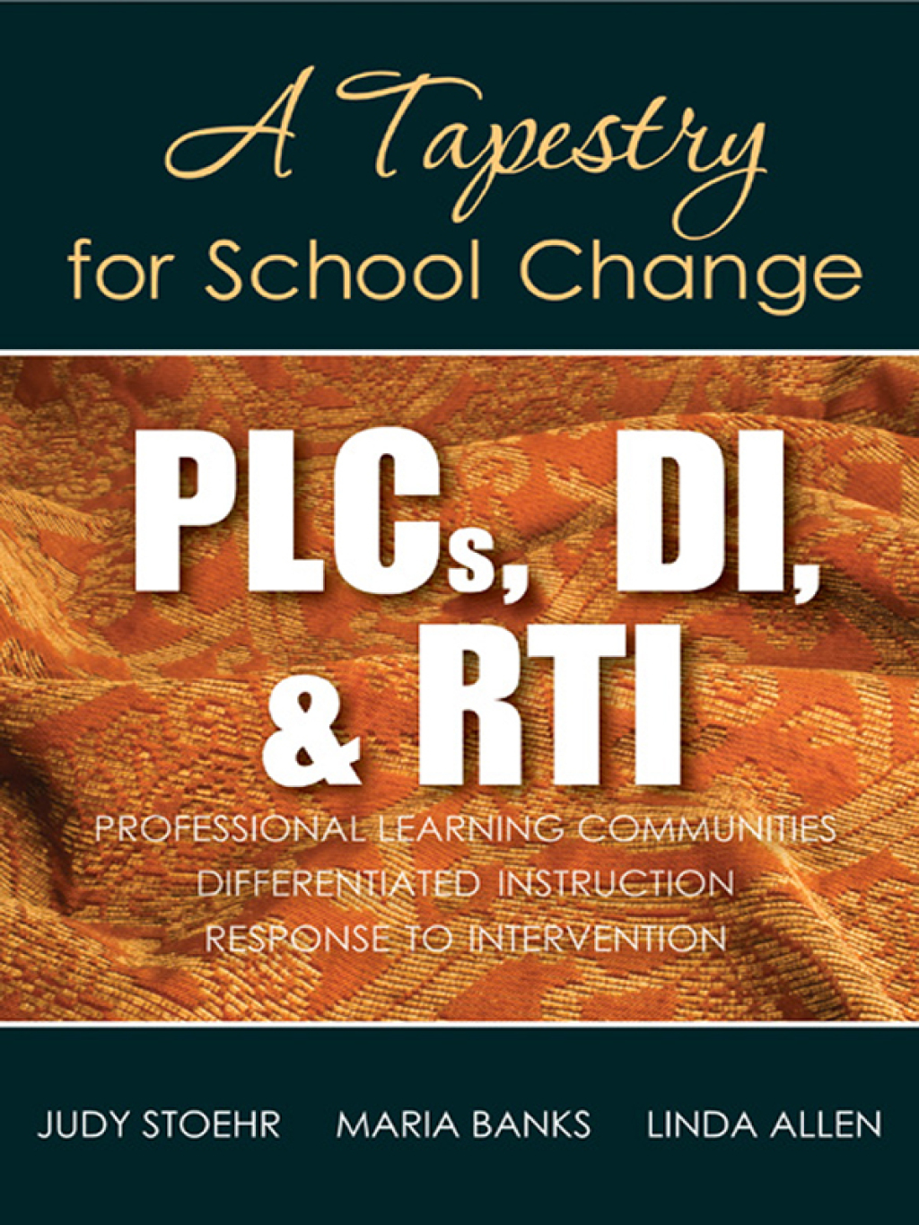 PLCs, DI, & RTI A Tapestry for School Change 1st Edition â€“ PDF/EPUB Version Downloadable