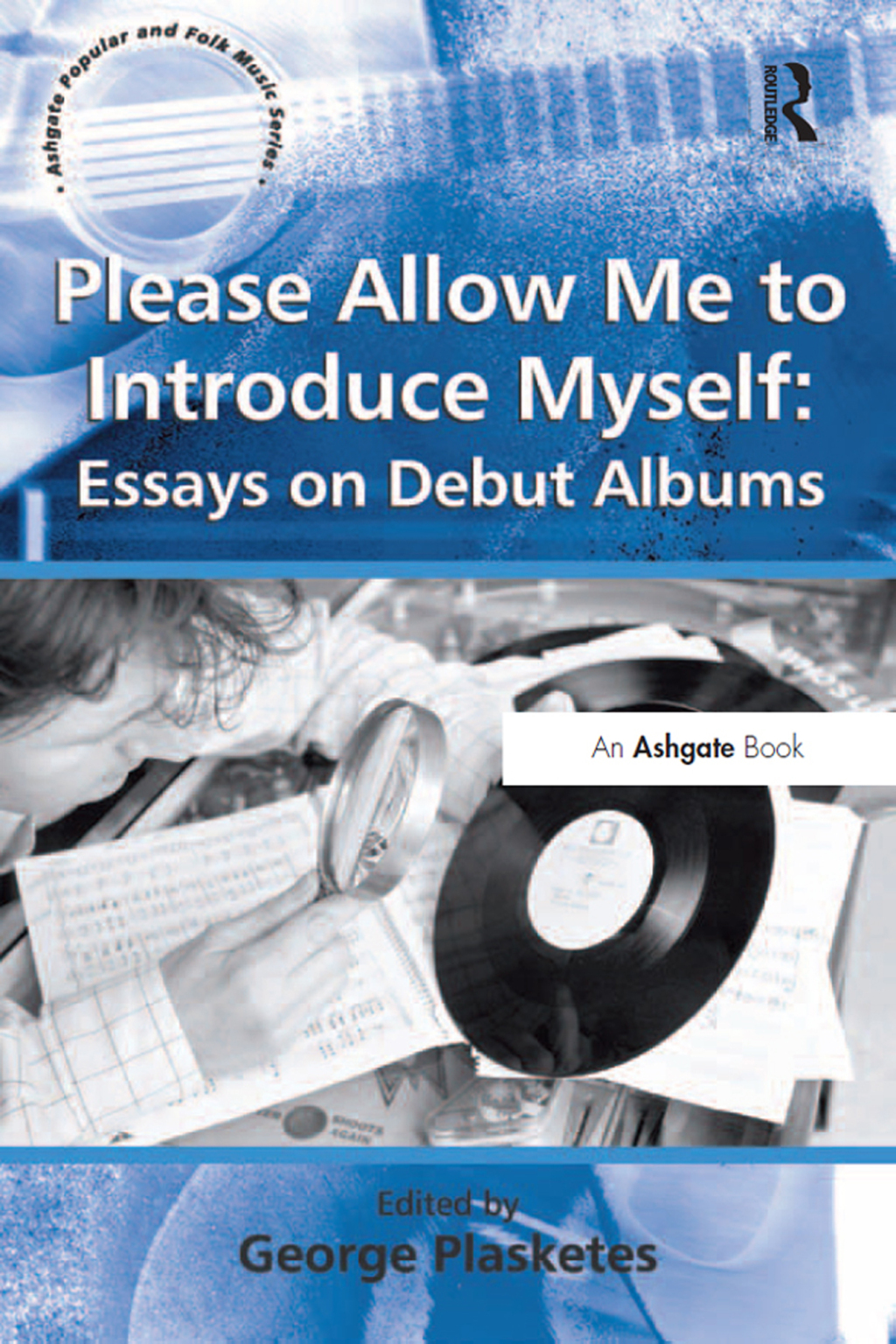 Please Allow Me to Introduce Myself: Essays on Debut Albums 1st Edition â€“ PDF/EPUB Version Downloadable