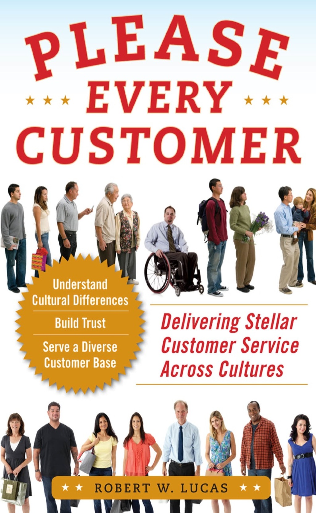 Please Every Customer: Delivering Stellar Customer Service Across Cultures 1st Edition - (PDF/EPUB Version)