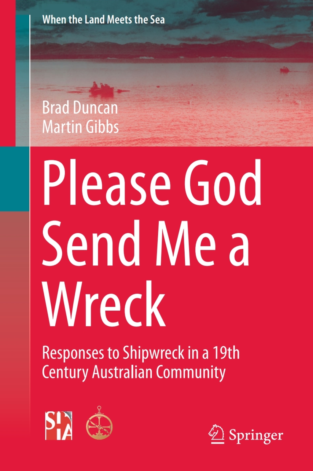 Please God Send Me a Wreck Responses to Shipwreck in a 19th Century Australian Community  â€“ PDF/EPUB Version Downloadable