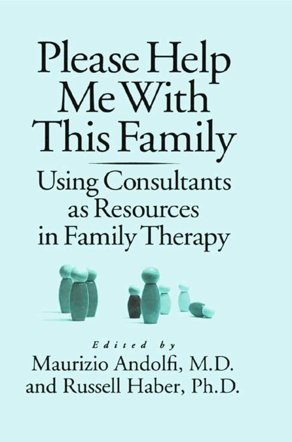 Please Help Me With This Family Using Consultants As Resources In Family Therapy 1st Edition â€“ PDF/EPUB Version Downloadable