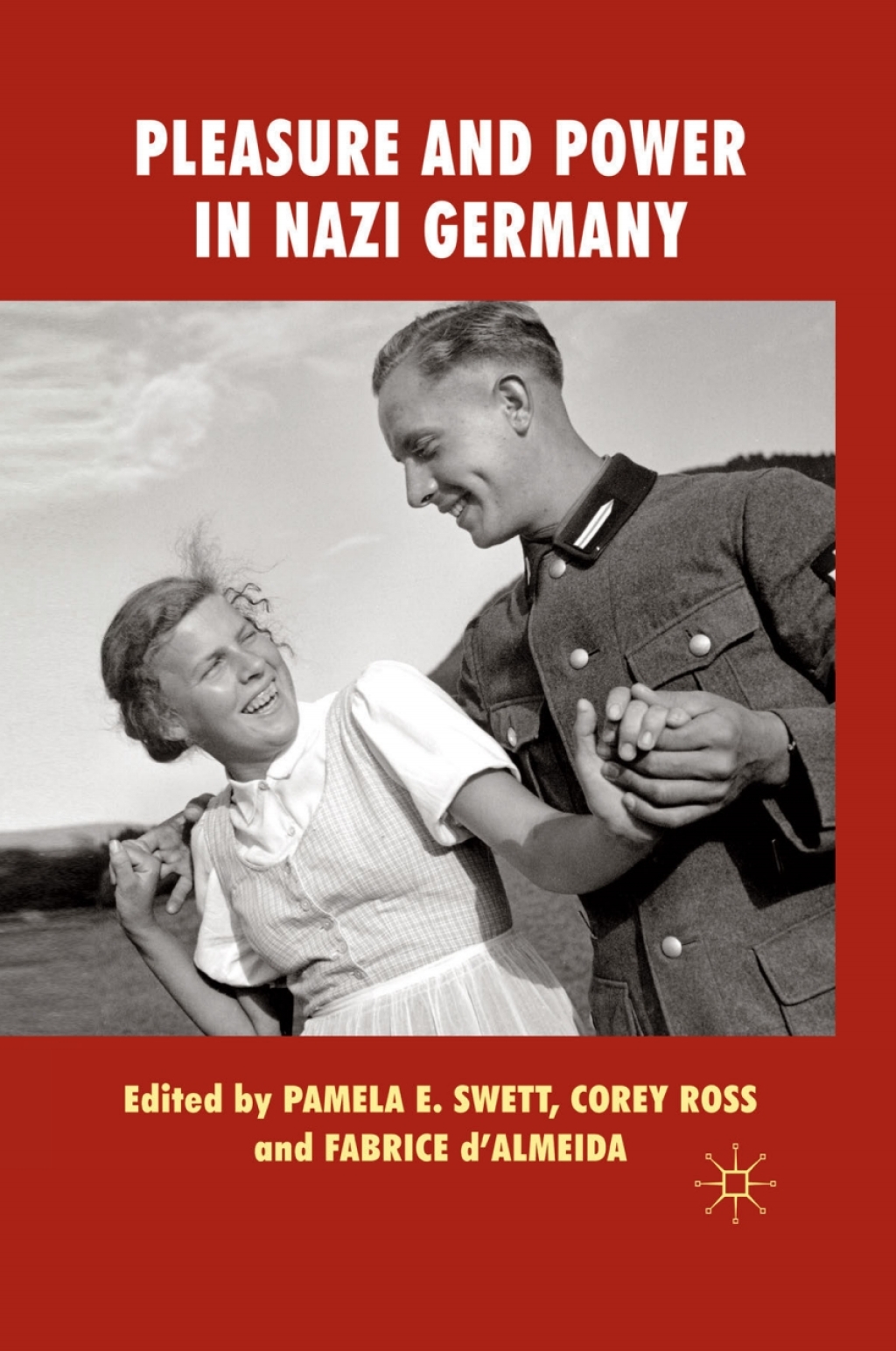 Pleasure and Power in Nazi Germany  â€“ PDF/EPUB Version Downloadable