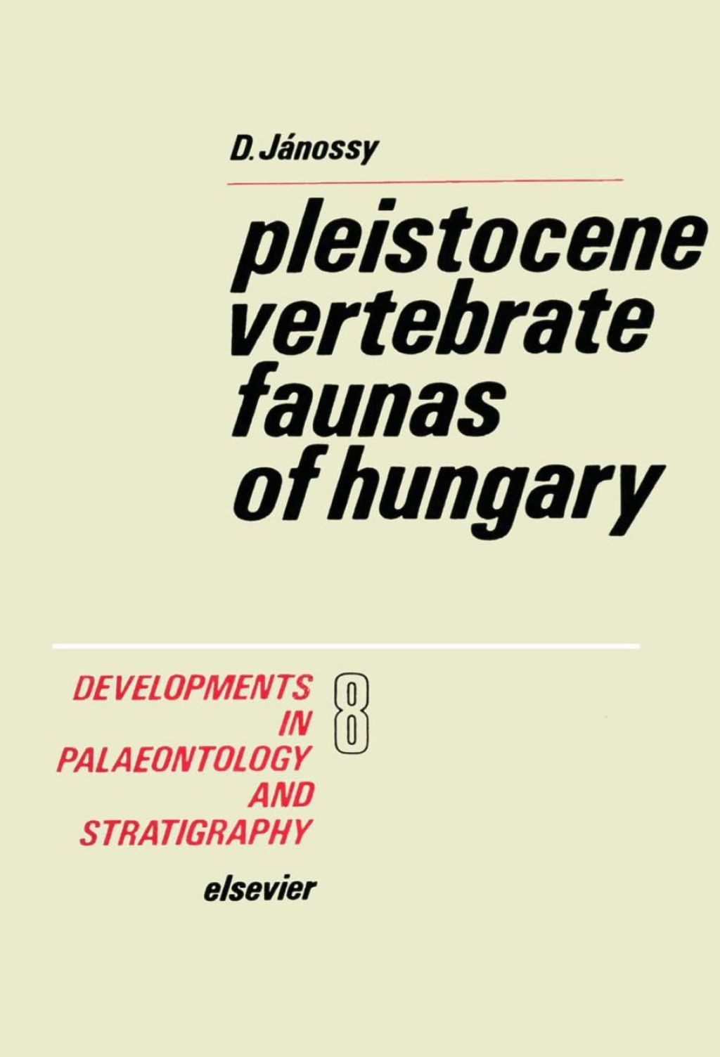 Pleistocene Vertebrate Faunas of Hungary  â€“ PDF/EPUB Version Downloadable