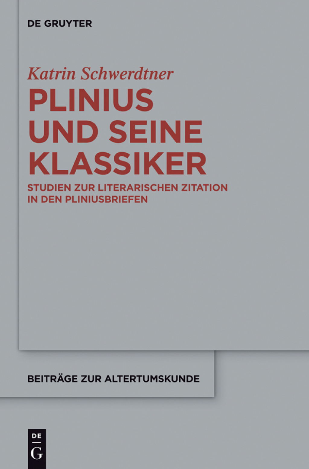 Plinius und seine Klassiker Studien zur literarischen Zitation in den Pliniusbriefen 1st Edition – PDF/EPUB Version Downloadable Plinius und seine Klassiker Studien zur literarischen Zitation in den Pliniusbriefen 1st Edition – PDF/EPUB Version Downloadable - Image 1