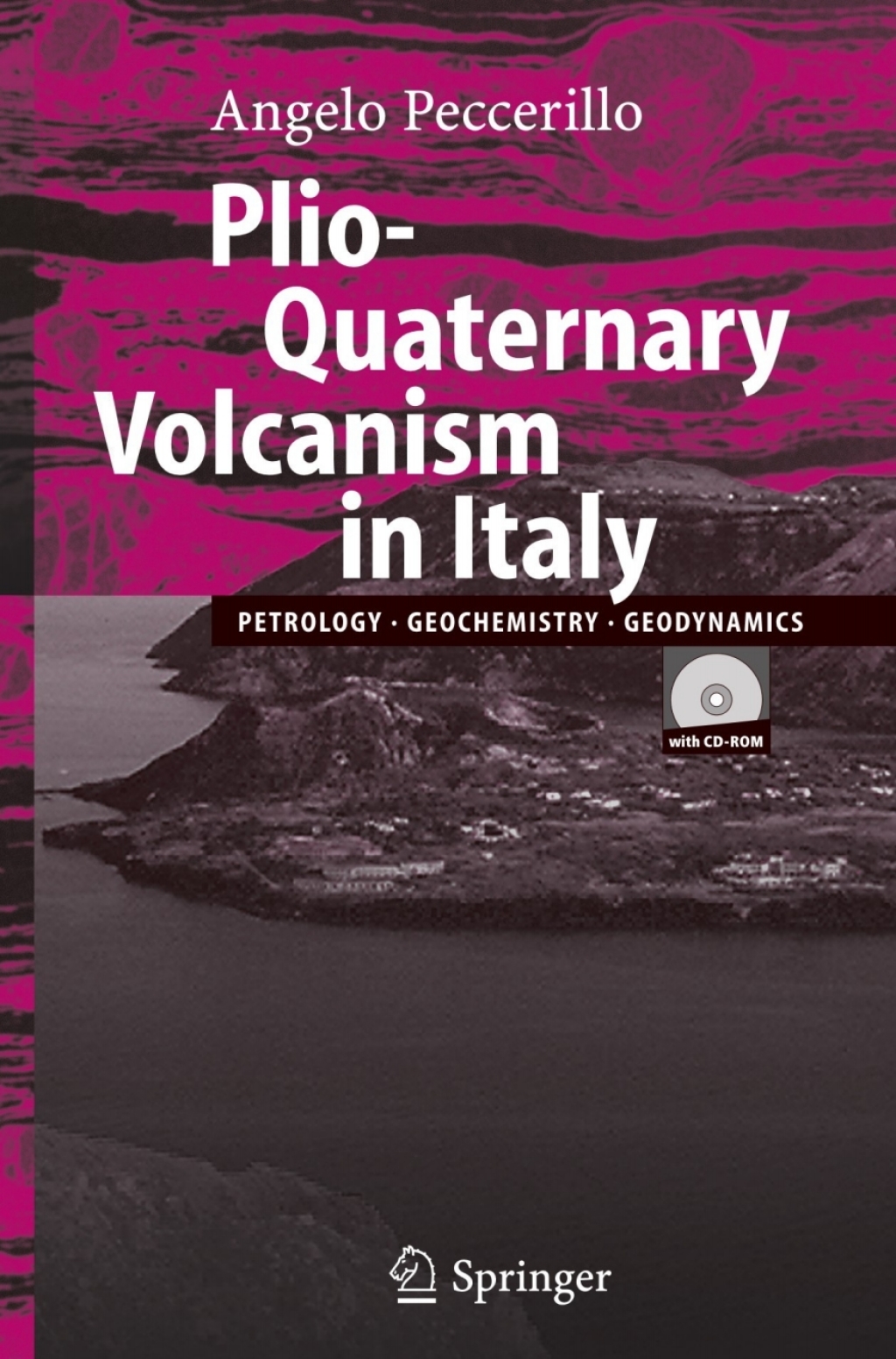 Plio-Quaternary Volcanism in Italy Petrology, Geochemistry, Geodynamics  â€“ PDF/EPUB Version Downloadable