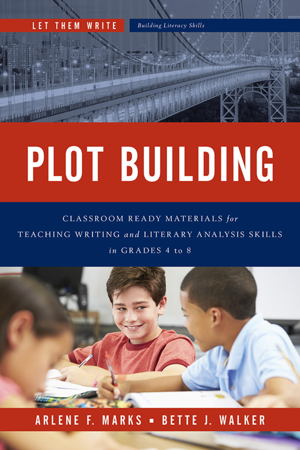 Plot Building Classroom Ready Materials for Teaching Writing and Literary Analysis Skills in Grades 4 to 8 1st Edition â€“ PDF/EPUB Version Downloadable