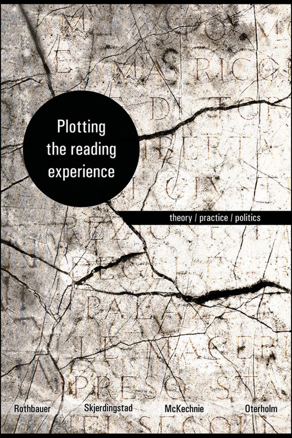 Plotting the Reading Experience Theory/Practice/Politics  â€“ PDF/EPUB Version Downloadable