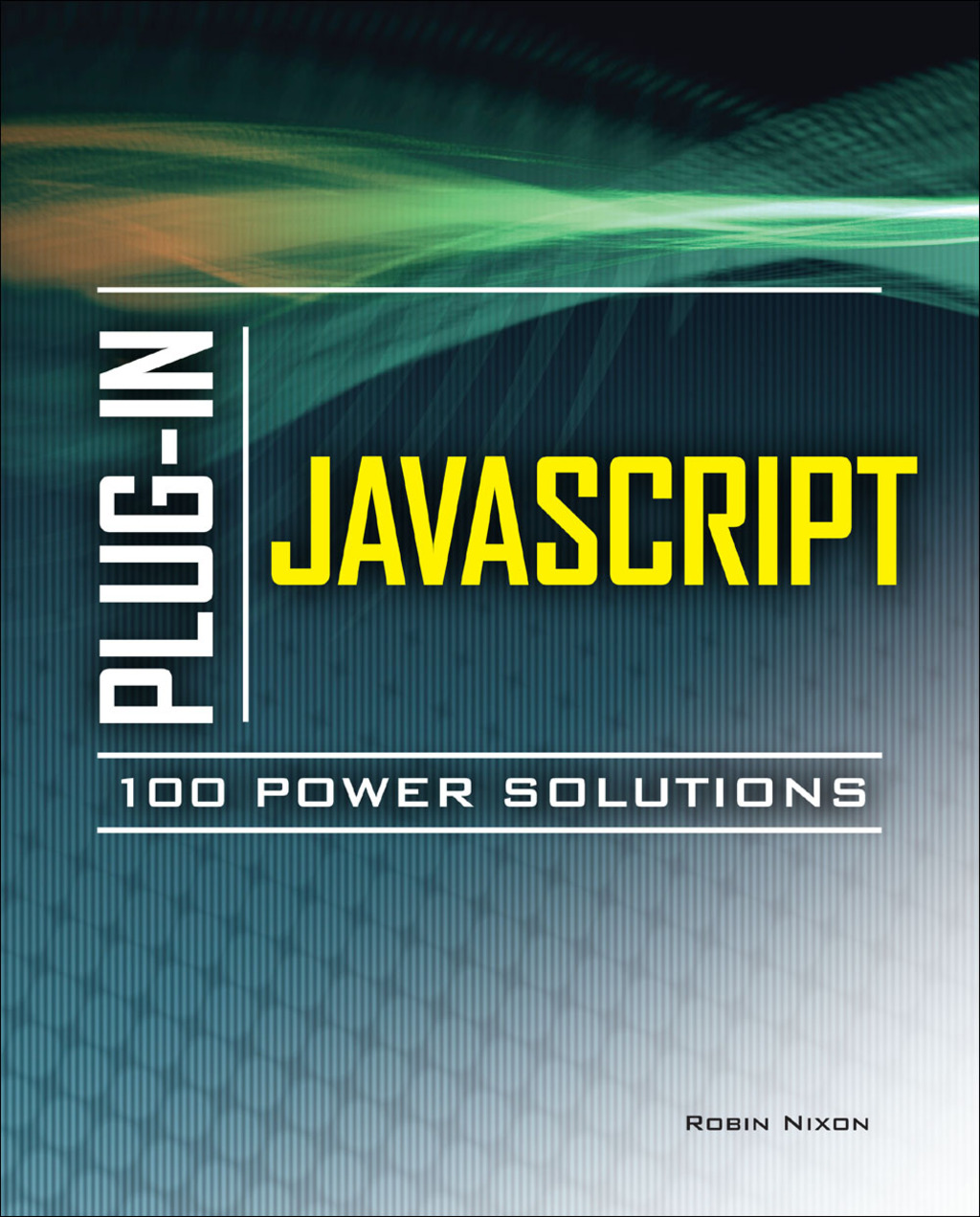 Plug-In JavaScript 100 Power Solutions 1st Edition – PDF/EPUB Version Downloadable Plug-In JavaScript 100 Power Solutions 1st Edition – PDF/EPUB Version Downloadable - Image 1