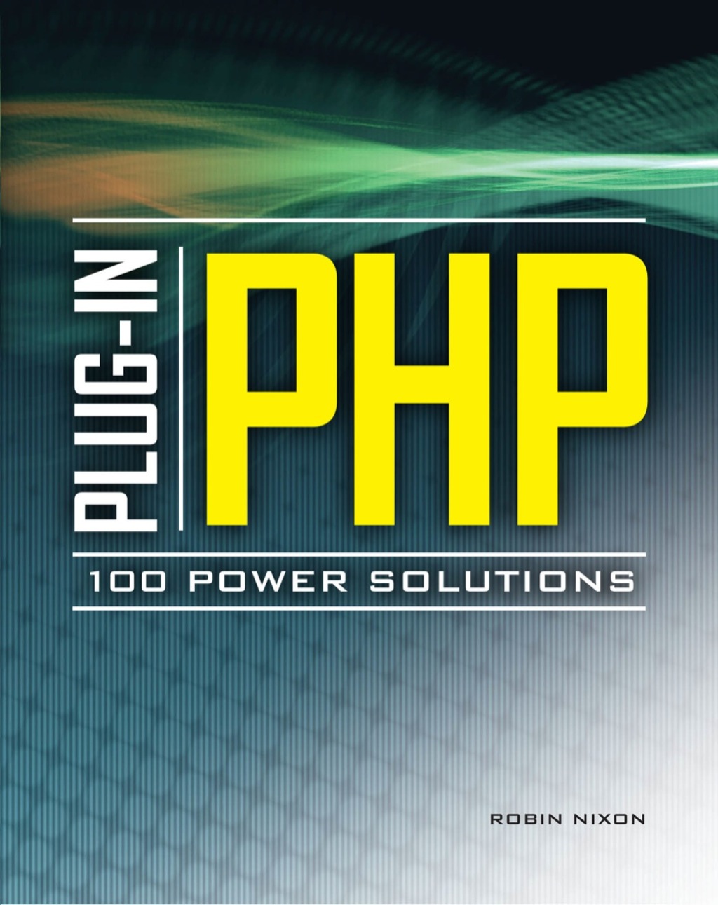 Plug-In PHP: 100 Power Solutions 1st Edition â€“ PDF/EPUB Version Downloadable