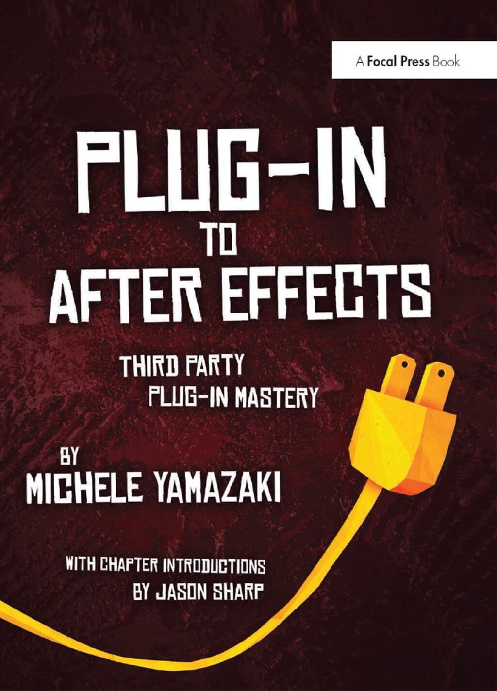 Plug-in to After Effects Third Party Plug-in Mastery 1st Edition â€“ PDF/EPUB Version Downloadable