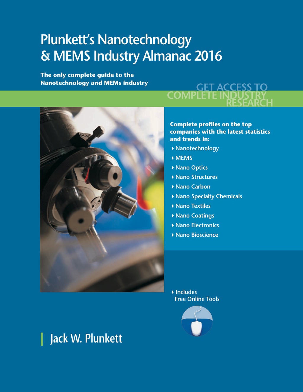 Plunkett's Nanotechnology & MEMS Industry Almanac 2016  â€“ PDF/EPUB Version Downloadable