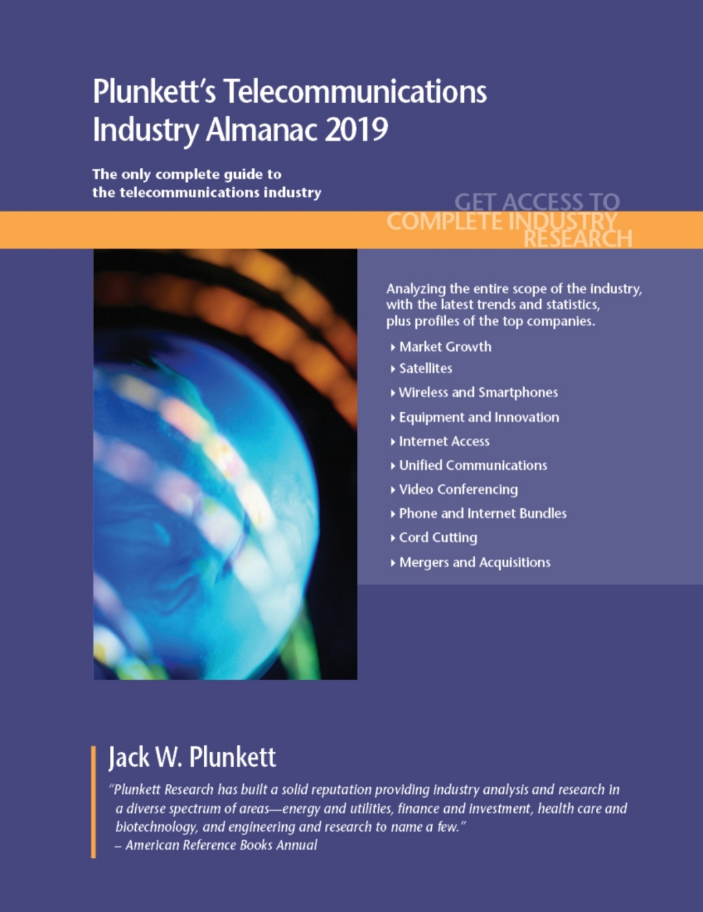 Plunkett's Telecommunications Industry Almanac 2019 Telecommunications Industry Market Research, Statistics, Trends and Leading Companies  â€“ PDF/EPUB Version Downloadable