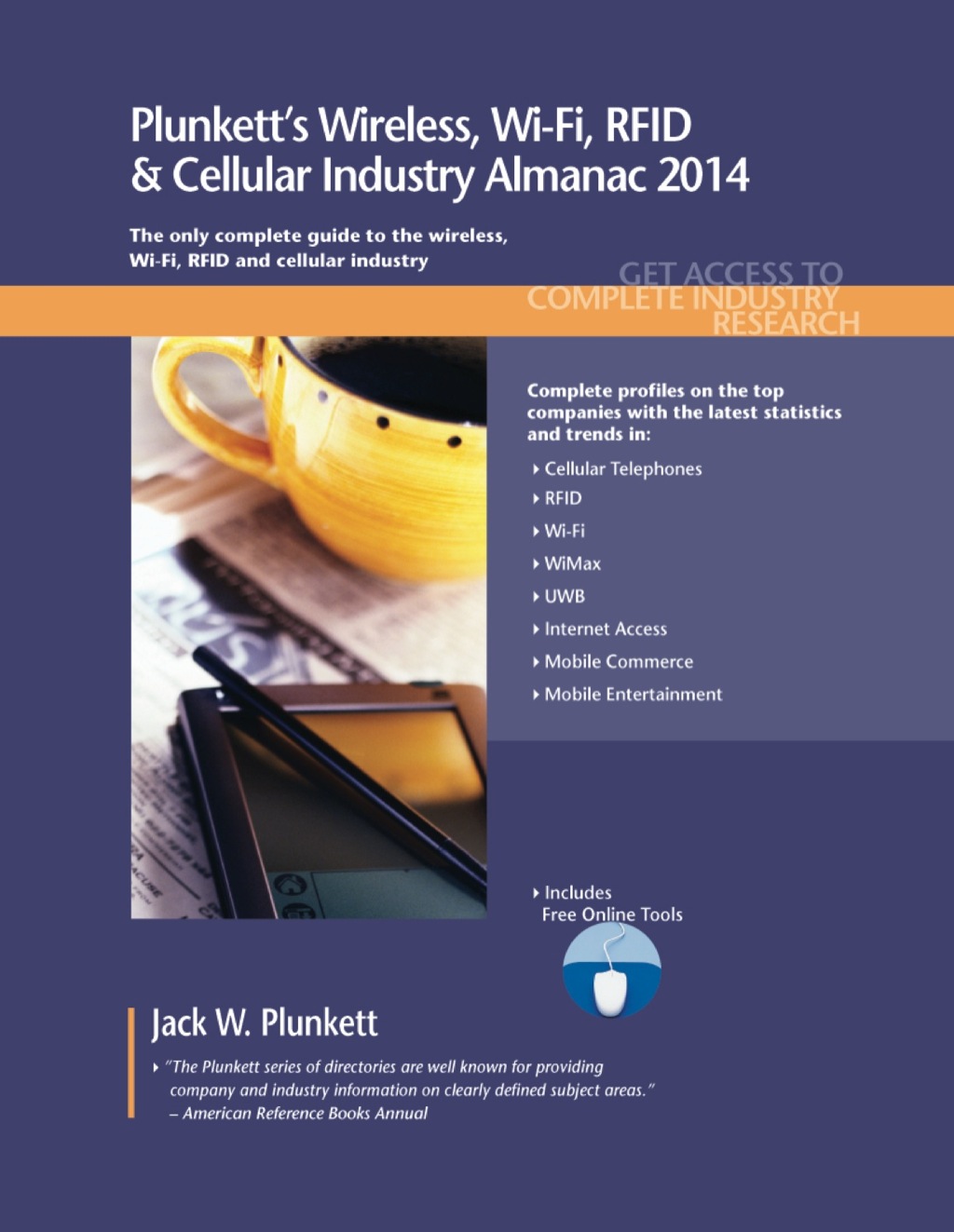 Plunkett's Wireless, Wi-Fi, RFID & Cellular Industry Almanac 2014  â€“ PDF/EPUB Version Downloadable