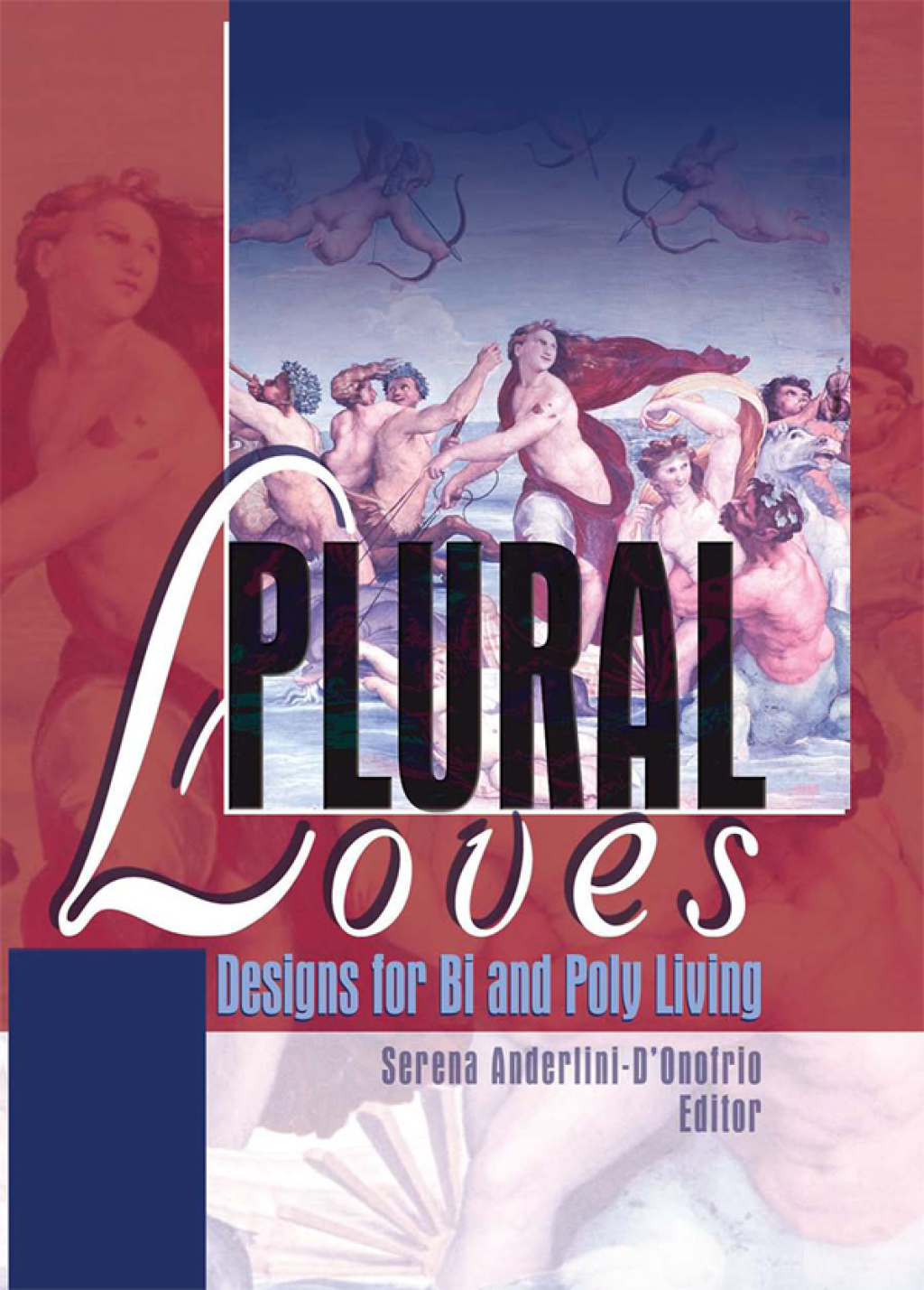 Plural Loves Designs for Bi and Poly Living 1st Edition â€“ PDF/EPUB Version Downloadable
