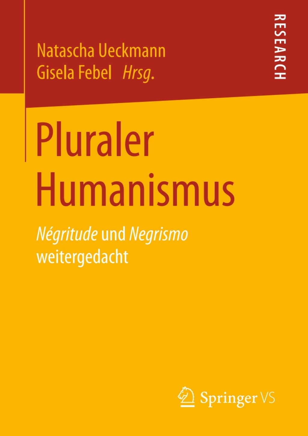 Pluraler Humanismus NÃ©gritude und Negrismo weitergedacht  â€“ PDF/EPUB Version Downloadable