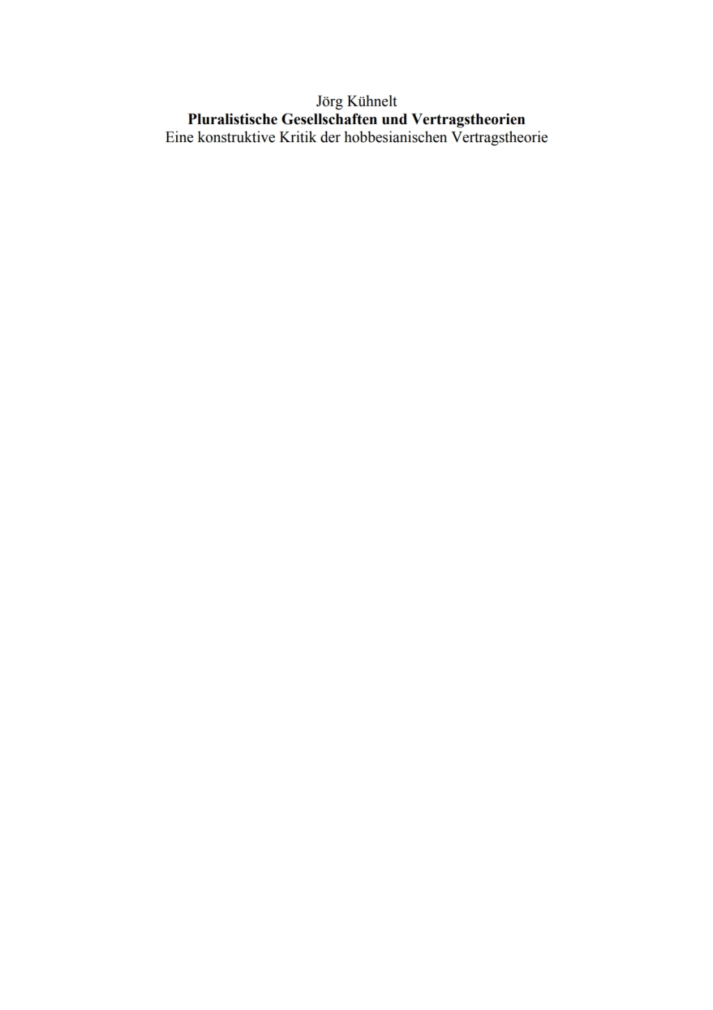 Pluralistische Gesellschaften und Vertragstheorien Eine konstruktive Kritik der hobbesianischen Vertragstheorie 1st Edition â€“ PDF/EPUB Version Downloadable