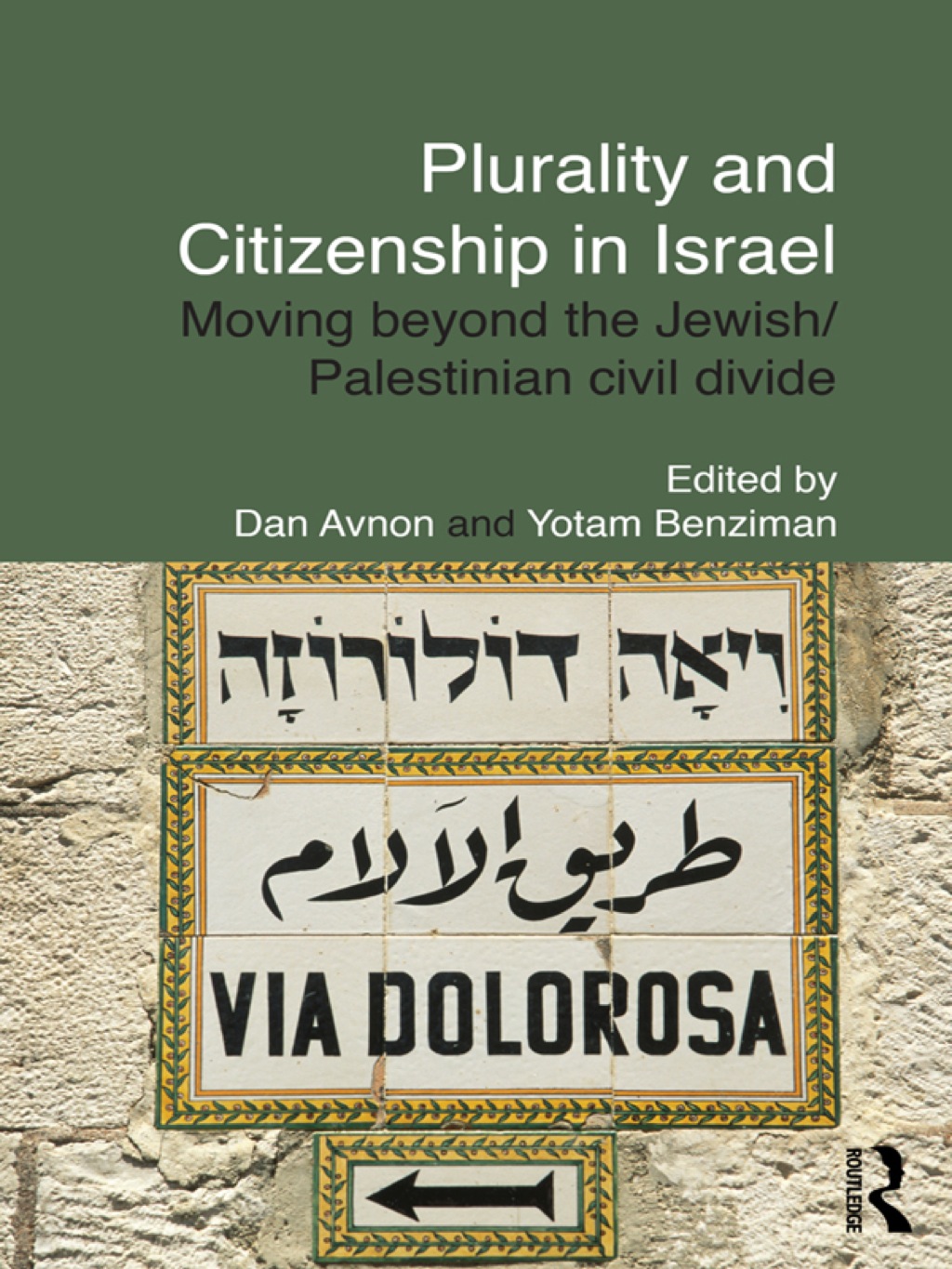 Plurality and Citizenship in Israel Moving Beyond the Jewish/Palestinian Civil Divide 1st Edition â€“ PDF/EPUB Version Downloadable