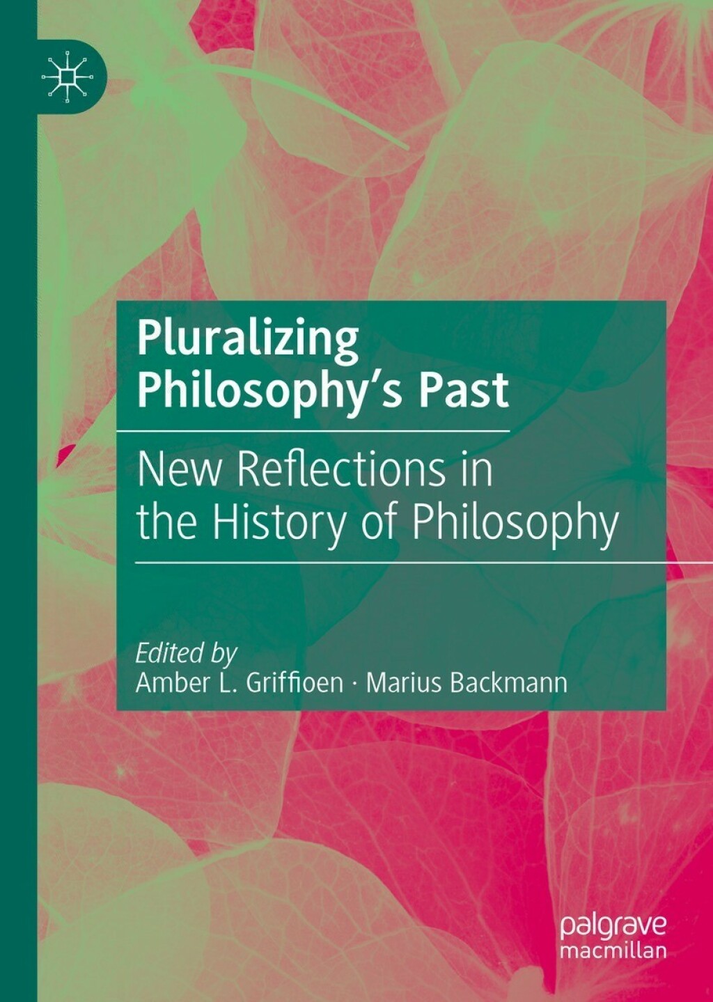 Pluralizing Philosophyâ€™s Past New Reflections in the History of Philosophy  â€“ PDF/EPUB Version Downloadable